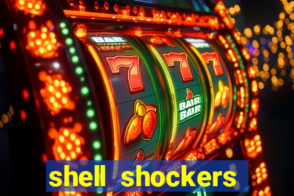 shell shockers unblocked links